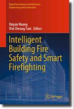 Intelligent Building Fire Safety and Smart Firefighting