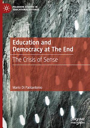 Education and Democracy at The End