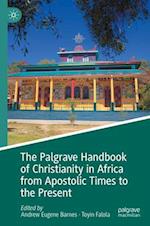 The Palgrave Handbook of Christianity in Africa from Apostolic Times to the Present