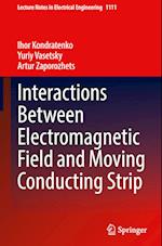 Interactions Between Electromagnetic Field and Moving Conducting Strip