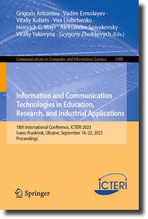 Information and Communication Technologies in Education, Research, and Industrial Applications