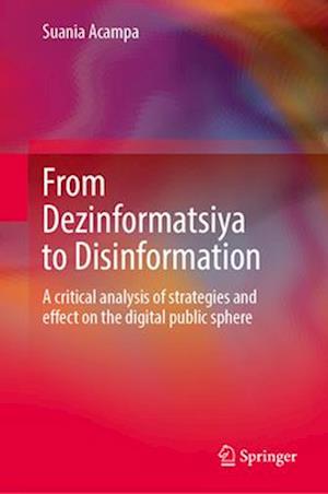 From Dezinformatsiya to Disinformation