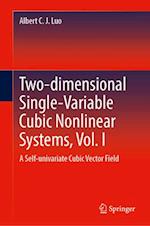 Two-Dimensional Single-Variable Cubic Nonlinear Systems, Vol. I