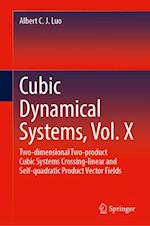 Cubic Dynamical Systems, Vol. X