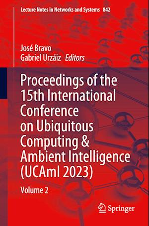 Proceedings of the 15th International Conference on Ubiquitous Computing & Ambient Intelligence (UCAmI 2023)