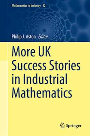 More UK Success Stories in Industrial Mathematics