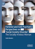 Feminist and Anti-Psychiatry Perspectives on 'Social Anxiety Disorder'