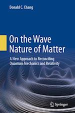 On the Wave Nature of Matter