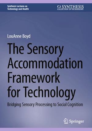 Sensory Accommodation Framework for Technology