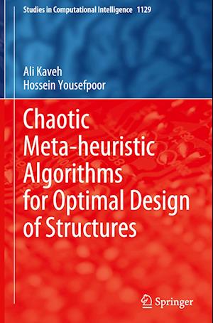 Chaotic Meta-Heuristic Algorithms for Optimal Design of Structures