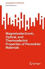 Magnetoelectronic, Optical, and Thermoelectric Properties of Perovskite Materials