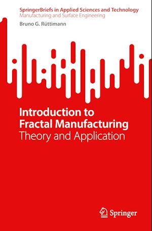 Introduction to Fractal Manufacturing