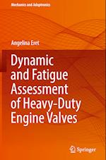 Dynamic and Fatigue Assessment of Heavy-Duty Engine Valves