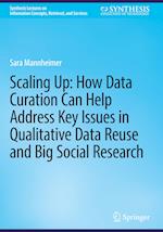 Scaling Up: How Data Curation Can Help Address Key Issues in Qualitative Data Reuse and Big Social Research