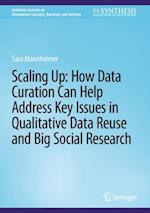 Scaling Up: How Data Curation Can Help Address Key Issues in Qualitative Data Reuse and Big Social Research