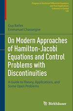 On Modern Approaches of Hamilton-Jacobi Equations and Control Problems with Discontinuities
