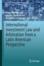 International Investment Law and Arbitration from a Latin American Perspective