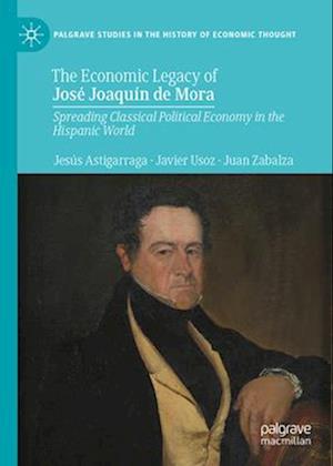 The Economic Legacy of José Joaquín de Mora