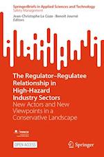 The Regulator–Regulatee Relationship in High-Hazard Industry Sectors