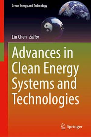 Advances in Clean Energy Systems and Technologies