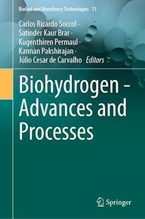 Biohydrogen - Advances and Processes