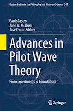Advances in Pilot Wave Theory