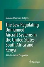 Law Regulating Unmanned Aircraft Systems in the United States, South Africa and Kenya