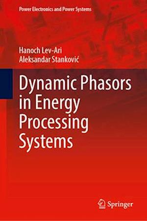 Dynamic Phasors in Energy Processing Systems