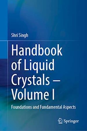 Handbook of Liquid Crystals¿Volume I