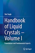 Handbook of Liquid Crystals – Volume I