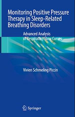 Monitoring Positive Pressure Therapy in Sleep-Related Breathing Disorders