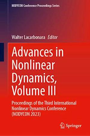 Advances in Nonlinear Dynamics, Volume III