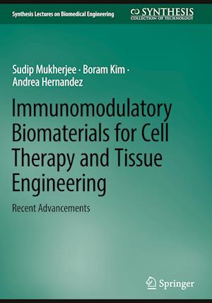 Immunomodulatory Biomaterials for Cell Therapy and Tissue Engineering