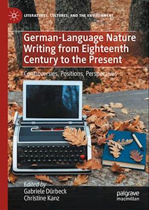 German-Language Nature Writing from Eighteenth Century to the Present