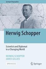 Herwig Schopper - Scientist and Diplomat in a Rapidly Changing World