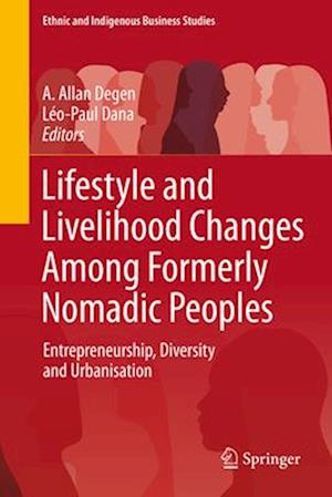 Lifestyle and Livelihood Changes Among Formerly Nomadic Peoples