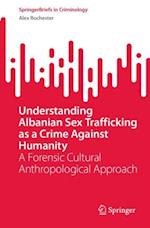 Understanding Albanian Sex Trafficking as a Crime Against Humanity