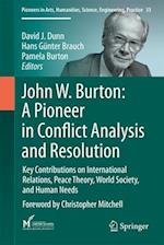 John W. Burton: A Pioneer in Conflict Analysis, Management and Resolution