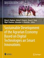 Sustainable Development of the Agrarian Economy Based on Digital Technologies an Smart Innovations