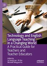 Technology and English Language Teaching in a Changing World