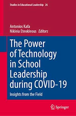 The Power of Technology in School Leadership during COVID-19