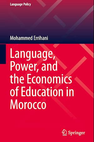 Language, Power, and the Economics of Education in Morocco