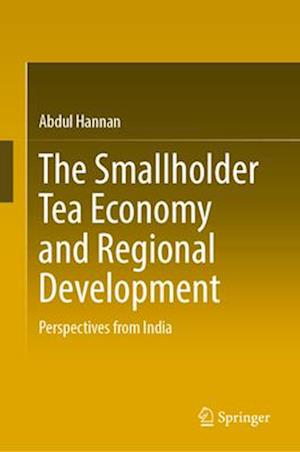 The Smallholder Tea Economy and Regional Development