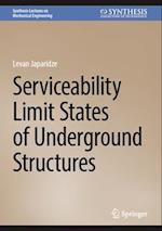 Serviceability Limit States of Underground Structures
