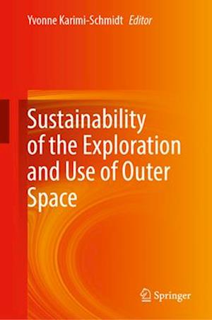 Sustainability of the Exploration and Use of Outer Space