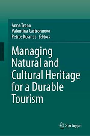 Managing Natural and Cultural Heritage for a Durable Tourism