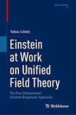 Einstein at Work on Unified Field Theory
