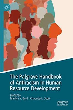 The Palgrave Handbook of Antiracism in Human Resource Development