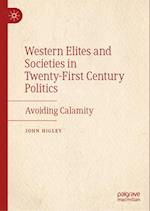 Western Elites and Societies in Twenty-First Century Politics