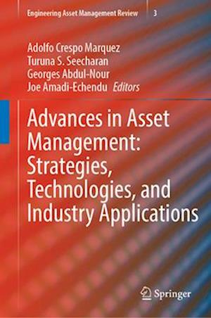 Advances in Asset Management: Strategies, Technologies, and Industry Applications